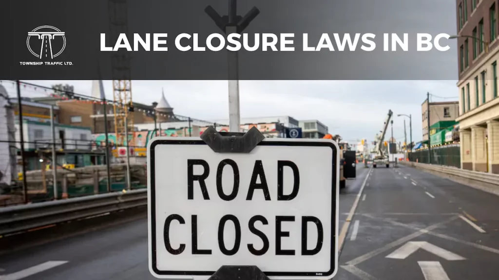 Lane Closure Laws in BC